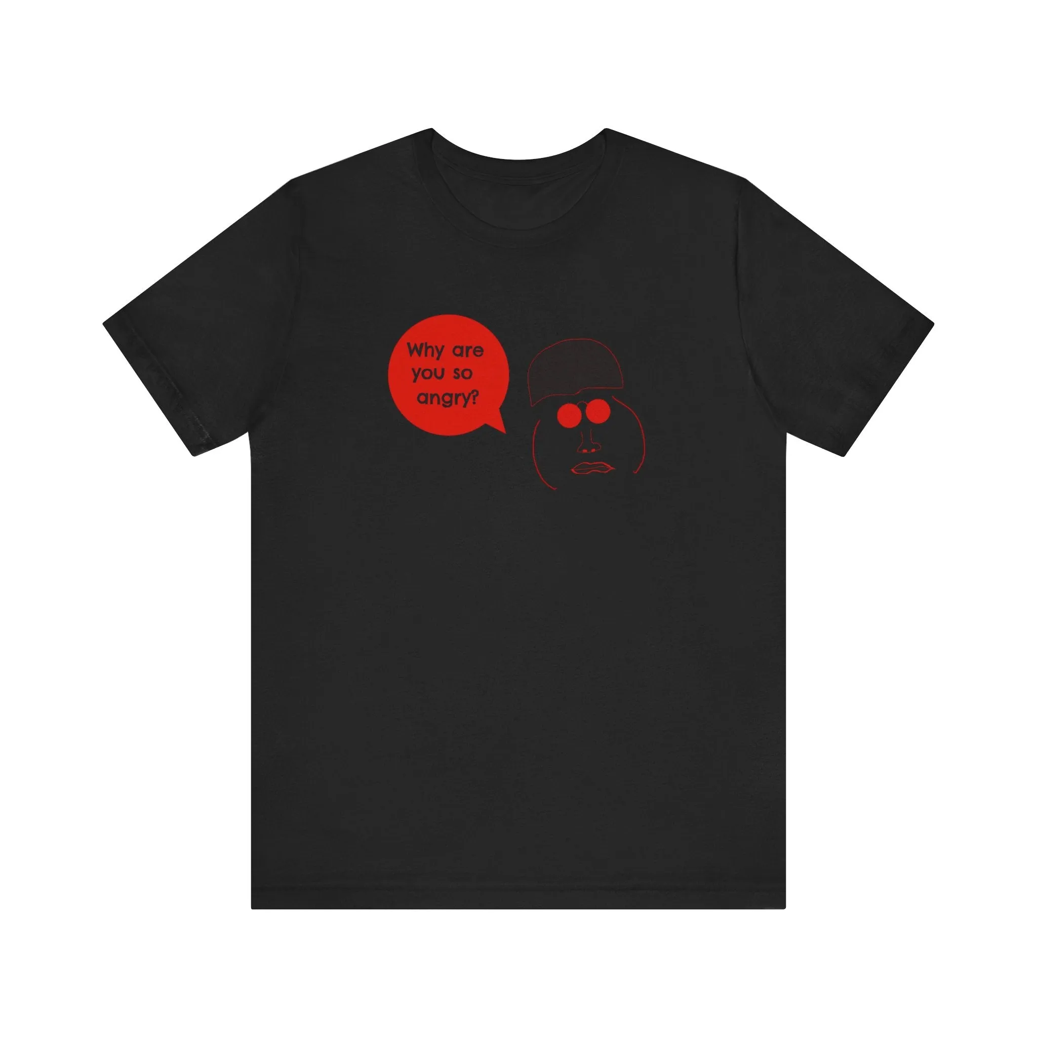 Unisex Jersey Short Sleeve Tee - "Why""